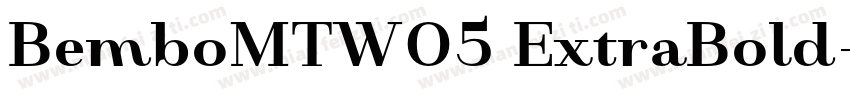 BemboMTW05 ExtraBold字体转换